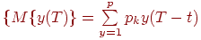 \{M\{y(T)\}=\sum\limits_{y=1}^{p}p_ky(T-t)